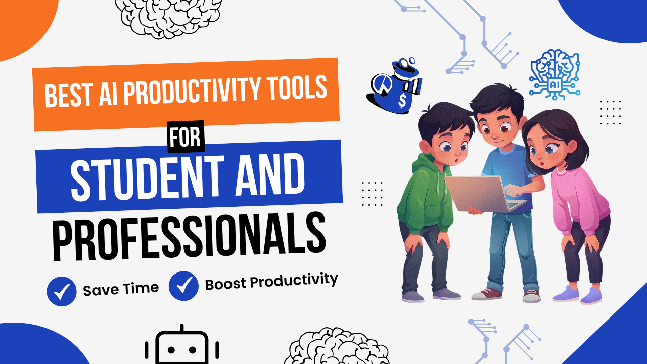 Best AI Productivity Tools for Students and Professionals